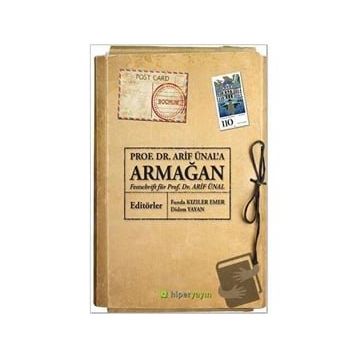 Prof. Dr. Arif Ünal`a Armağan - Didem Yayan