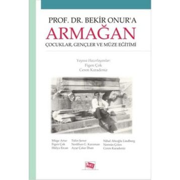 Prof. Dr. Bekir Onur’a Armağan - Ceren Karadeniz Figen Çok