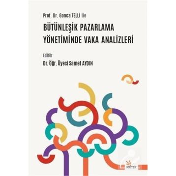 Prof. Dr. Gonca Telli ile Bütünleşik Pazarlama Yönetiminde Vaka Analizleri Kriter Yayınları