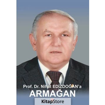 Prof. Dr. Nihat Edizdoğan'a Armağan - Özhan Çetinkaya