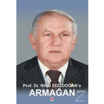 Prof. Dr. Nihat Edizdoğan'a Armağan - Özhan Çetinkaya