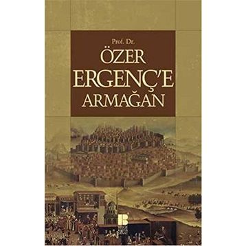 PROF. DR. ÖZER ERGENÇE ARMAĞAN - KOLEKTIF