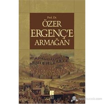 PROF. DR. ÖZER ERGENÇE ARMAĞAN - KOLEKTIF