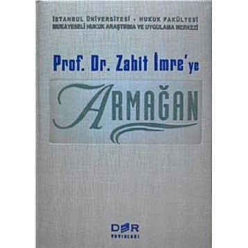PROF. DR. ZAHIT İMRE'YE ARMAĞAN - KOLEKTIF