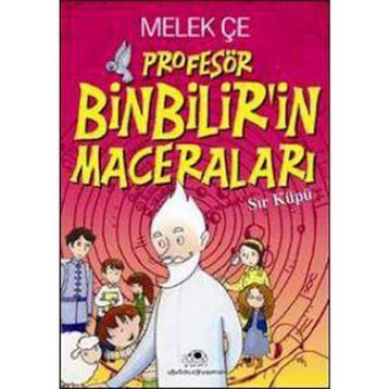 PROFESÖR BINBILIRIN MACERALARI SIR KÜPÜ - MELEK ÇE