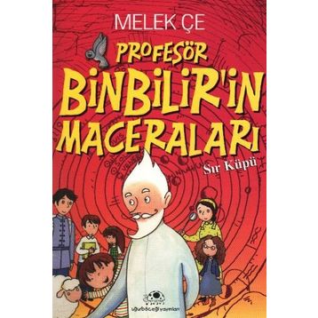 PROFESÖR BINBILIRIN MACERALARI SIR KÜPÜ - MELEK ÇE
