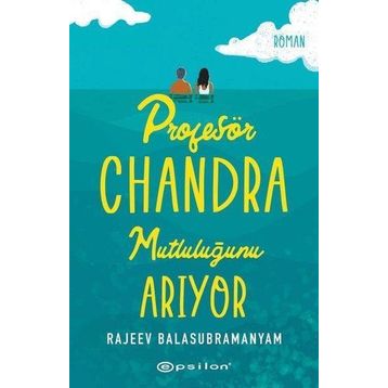 Profesör Chandra Mutluluğunu Arıyor - Rajeev Balasubramanyam