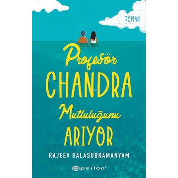 Profesör Chandra Mutluluğunu Arıyor - Rajeev Balasubramanyam