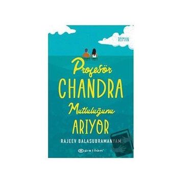 Profesör Chandra Mutluluğunu Arıyor - Rajeev Balasubramanyam