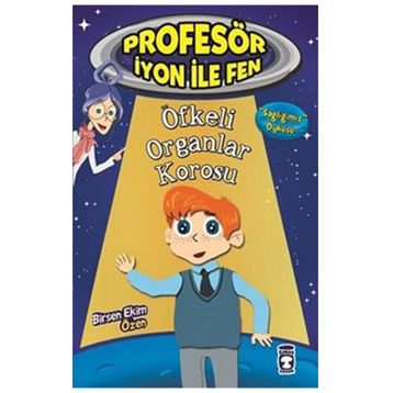 Profesör İyon İle Fen Öfkeli Organlar Korosu - Birsen Ekim Özen