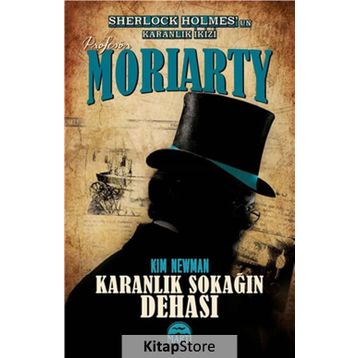 Profesör Moriarty Karanlık Sokağın Dehası - Kim Newman