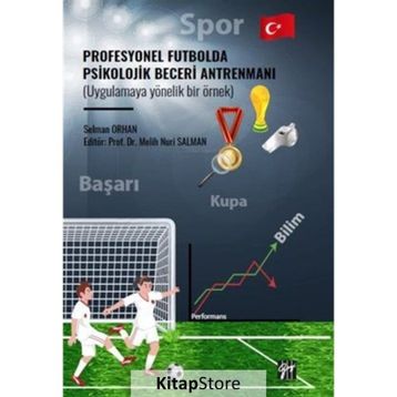 Profesyonel Futbolda Psikolojik Beceri Antrenmanı Gazi Kitabevi