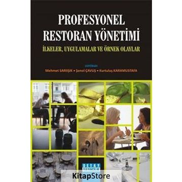 PROFESYONEL RESTORAN YÖNETİMİ İLKELER, UYGULAMALAR VE ÖRNEK OLAYLAR - KOLEKTIF