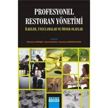 PROFESYONEL RESTORAN YÖNETİMİ İLKELER, UYGULAMALAR VE ÖRNEK OLAYLAR - KOLEKTIF