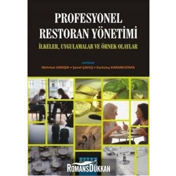 PROFESYONEL RESTORAN YÖNETİMİ İLKELER, UYGULAMALAR VE ÖRNEK OLAYLAR - KOLEKTIF
