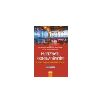 PROFESYONEL RESTORAN YÖNETİMİ İLKELER, UYGULAMALAR VE ÖRNEK OLAYLAR - KOLEKTIF
