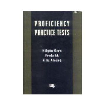 PROFICIENCY PRACTICE TESTS - NİLGÜN ÖZEN, FERDA AK, FILIZ ALADAĞ