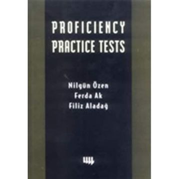PROFICIENCY PRACTICE TESTS - NİLGÜN ÖZEN, FERDA AK, FILIZ ALADAĞ