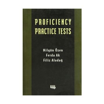 PROFICIENCY PRACTICE TESTS - NİLGÜN ÖZEN, FERDA AK, FILIZ ALADAĞ