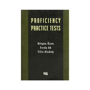 PROFICIENCY PRACTICE TESTS - NİLGÜN ÖZEN, FERDA AK, FILIZ ALADAĞ