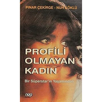 PROFILI OLMAYAN KADIN - PINAR ÇEKİRGE