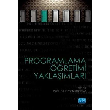 Programlama Öğretimi Yaklaşımları - Özgen Korkmaz