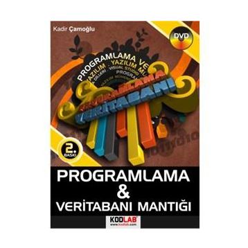 PROGRAMLAMA VE VERİTABANI MANTIĞI (DVD İLAVELI) - KADIR ÇAMOĞLU