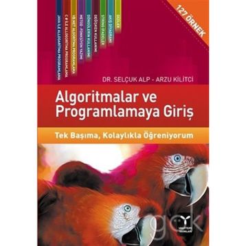 PROGRAMLAMAYA GİRİŞ VE ALGORITMALAR - SONER ÇELİKKOL