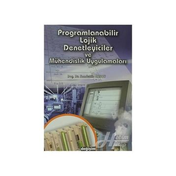 PROGRAMLANABILIR LOJIK DENETLEYICILER VE MÜHENDİSLİK UYGULAMALARI - SAADETTIN AKSOY