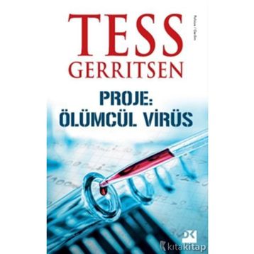 Proje: Ölümcül Virüs - Tess Gerritsen