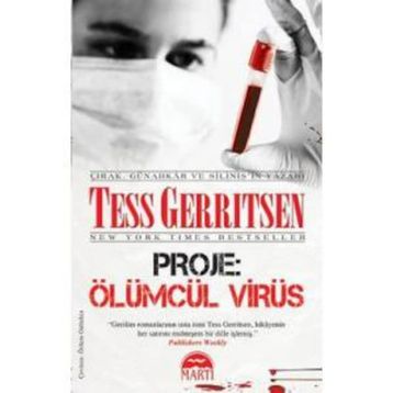 Proje: Ölümcül Virüs - Tess Gerritsen