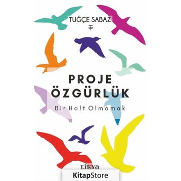 Proje Özgürlük: Bir Halt Olmamak - Tuğçe Sabaz