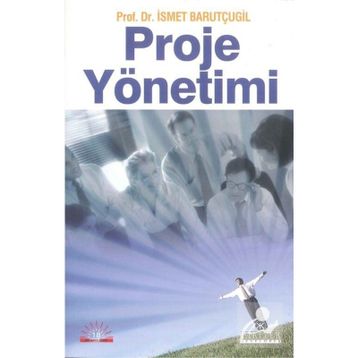 Proje Yönetimi - İsmet Barutçugil
