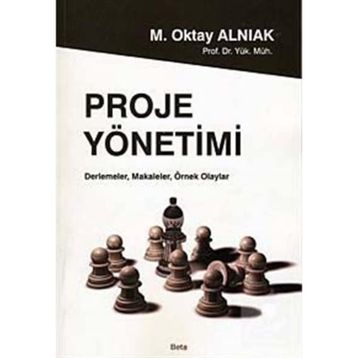 Proje Yönetimi - M. Oktay Alnıak