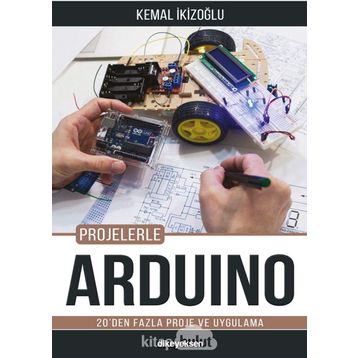 Projelerle Arduino - Kemal İkizoğlu