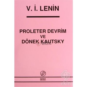 PROLETER DEVRIM VE DÖNEK KAUTSKY - VLADIMIR İLYİÇ LENIN