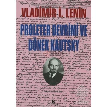 PROLETER DEVRIMI VE DÖNEK KAUTSKY - VLADIMIR İLYİÇ LENIN
