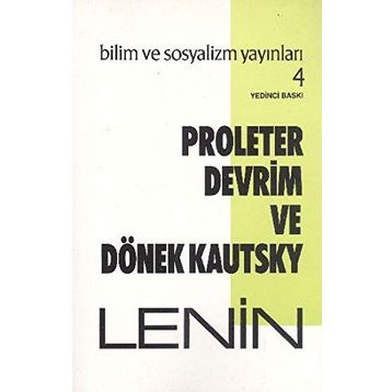 PROLETER DEVRIMI VE DÖNEK KAUTSKY - VLADIMIR İLYİÇ LENIN