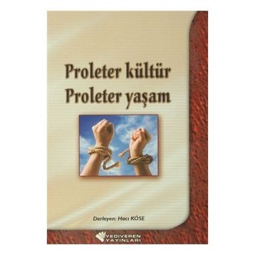 Proleter Kültür Proleter Yaşam - Hacı Köse