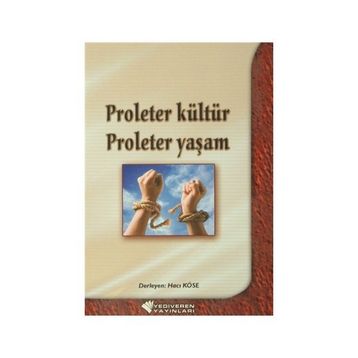 Proleter Kültür Proleter Yaşam - Hacı Köse