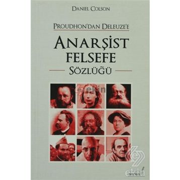 PROUDHONDAN DELEUZEE ANARŞİST FELSEFE SÖZLÜĞÜ - DANIEL COLSON