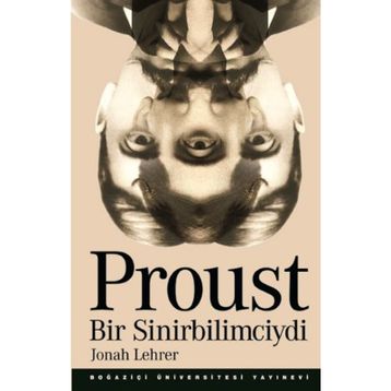 PROUST BIR SINIRBILIMCIYDI - JONAH LEHRER