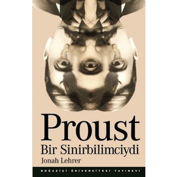 PROUST BIR SINIRBILIMCIYDI - JONAH LEHRER