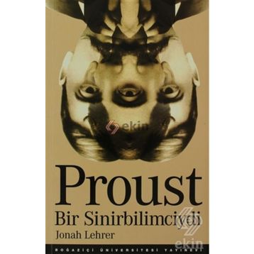 PROUST BIR SINIRBILIMCIYDI - JONAH LEHRER