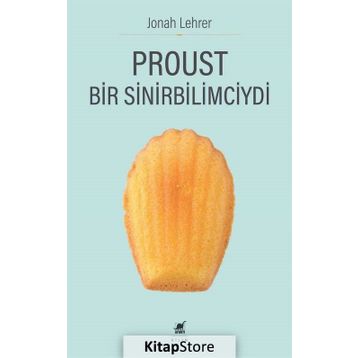 PROUST BIR SINIRBILIMCIYDI - JONAH LEHRER