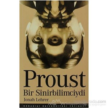 PROUST BIR SINIRBILIMCIYDI - JONAH LEHRER