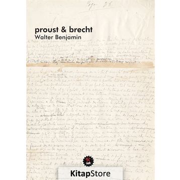 Proust ve Brecht - Walter Benjamin