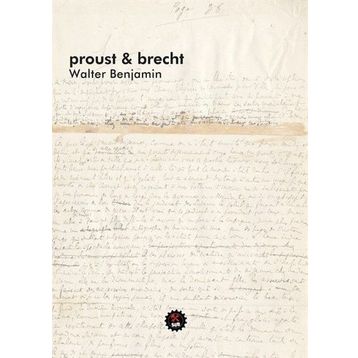 Proust ve Brecht - Walter Benjamin