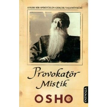 PROVOKATÖR MISTIK - OSHO (BHAGMAN SHREE RAJNEESH)