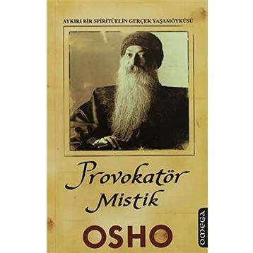 PROVOKATÖR MISTIK - OSHO (BHAGMAN SHREE RAJNEESH)